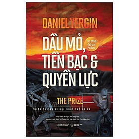 Hình ảnh sách Sách - Dầu Mỏ, Tiền Bạc Và Quyền Lực (Tái bản 2021)