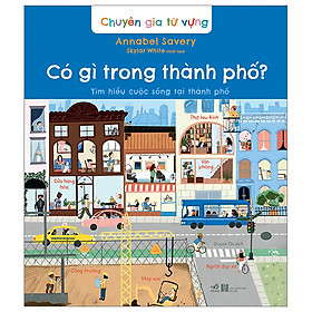 Chuyên Gia Từ Vựng - Có Gì Trong Thành Phố - Tìm Hiểu Cuộc Sống Tại Thành Phố