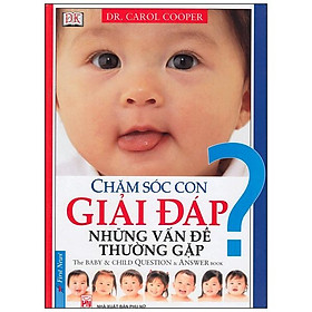 Sách Chăm Sóc Con Giải Đáp Những Vấn Đề Thường Gặp