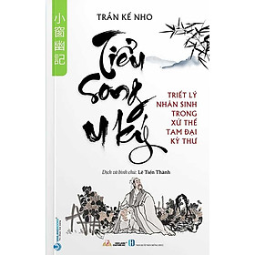 Tiểu Song U Ký - Triết Lý Nhân Sinh Trong Xử Thế Tam Đại Kỳ Thư