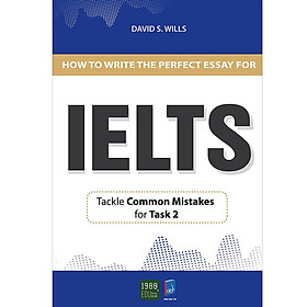 How To Write A Perfect Essay For IELTS - Bản Quyền