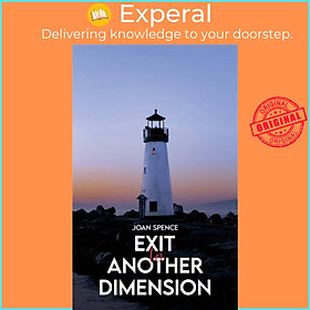 Sách - Exit To Another Dimension by Joan Spence (UK edition, paperback)