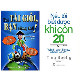 Sách Combo Tôi Tài Giỏi Bạn Cũng Thế + Nếu Tôi Biết Được Khi Còn 20