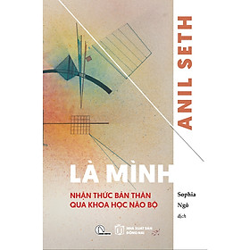 Là mình - Nhận thức bản thân qua khoa học não bộ