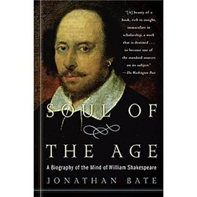 Nơi bán Soul of the Age: A Biography of the Mind of William Shakespeare - Giá Từ -1đ