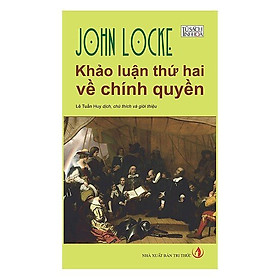 Hình ảnh Khảo Luận Thứ Hai Về Chính Quyền - John Locke - Lê Huy Tuấn dịch - (bìa mềm)