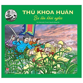 Hào Kiệt Đất Phương Nam - Thủ Khoa Huân - Ba Lần Khởi Nghĩa