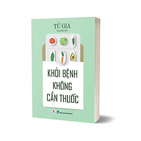 Khỏi Bệnh Không Cần Thuốc