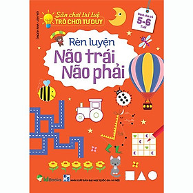 Hình ảnh sách Sách - Sân Chơi Trí Tuệ - Trò Chơi Tư Duy - RÈN LUYỆN NÃO TRÁI, NÃO PHẢI - Dành cho trẻ 5-6 tuổi