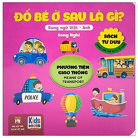 Sách Tư Duy - Đố Bé Ở Sau Là Gì? - Phương Tiện Giao Thông (Song Ngữ Việt - Anh)