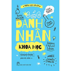 NHỮNG CUỘC ĐỜI LỚN – CÁC DANH NHÂN KHOA HỌC – Catmint Books – Phạm Hữu Khánh dịch – (bìa mềm)