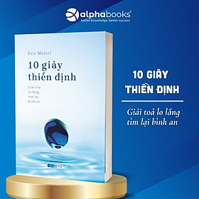 10 Giây Thiền Định - Giải Tỏa Lo Lắng, Tìm Lại Bình An - Bản Quyền