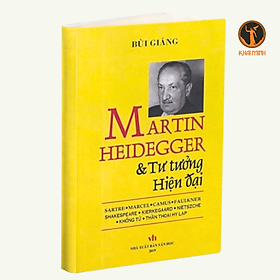 (Bìa Cứng) Martin Heidegger Và Tư Tưởng Hiện Đại - Tác phẩm công phu nhất của Bùi Giáng