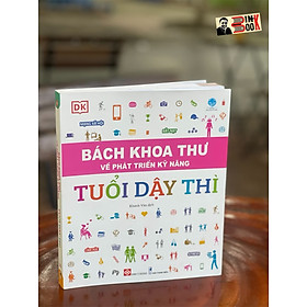 Hình ảnh Bộ sách BÁCH KHOA THƯ VỀ PHÁT TRIỂN KỸ NĂNG – TUỔI DẬY THÌ – Tủ sách DK – Đinh Tị Books – Bìa mềm in màu toàn bộ