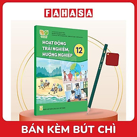 Sách Giáo Khoa Hoạt Động Trải Nghiệm, Hướng Nghiệp 12 (Kết Nối) (Chuẩn) - Kèm Bút Chì