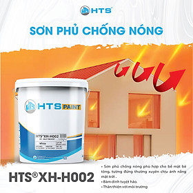 [SALE OFF] Sơn chống nóng tường HTS XH-H002 Thùng 20Kg - Giảm 5-20 độ C bề mặt