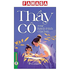 Sách - Thầy Cô Trong Hành Trình Của Bạn