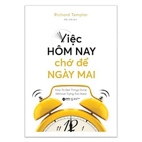 Sách - Việc hôm nay chớ để ngày mai