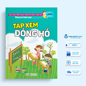 Tủ Sách Tư Duy Toán Học HQ - Tập Xem Đồng Hồ