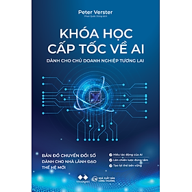 Sách Khóa Học Cấp Tốc Về AI Dành Cho Chủ Doanh Nghiệp Tương Lai
