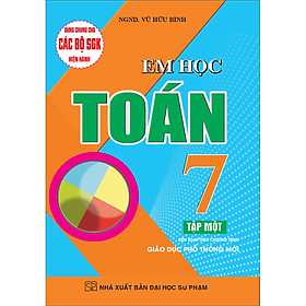 [Download Sách] Em Học Toán 7 - Tập 1 (Theo Chương Trình Giáo Dục Phổ Thông Mới)