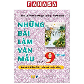 Sách - Những Bài Làm Văn Mẫu Lớp 9 - Tập 2 (Kết Nối)