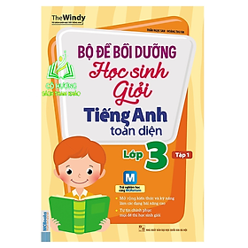 Sách - Bộ Đề Bồi Dưỡng Học Sinh Giỏi Tiếng Anh Toàn Diện Lớp 3 (Tập 1) - MC