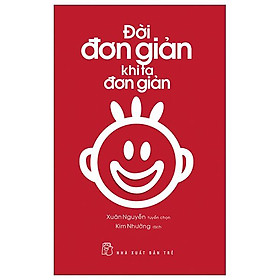 Sách - Đời Đơn Giản Khi Ta Đơn Giản (Tái Bản 2025)