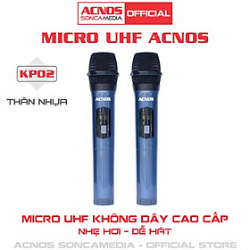 Micro không dây UHF ACNOS KP02 cao cấp - Bảo hành 6 tháng (Micro rời - 1 cặp) [HÀNG CHÍNH HÃNG]