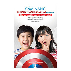 Cẩm nang phòng tránh xâm hại cho con - Những bảo bối của hiệp sĩ TANI - Tác giả: TS. Phạm Thị Thúy