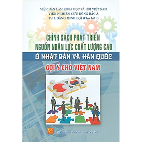 Chính sách phát triển nguồn nhân lực chất lượng cao ở Nhật bản và Hàn Quốc, Gợi ý cho Việt Nam 