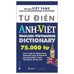 Từ Điển Anh-Việt 75.000 Từ (Tái Bản 2023)