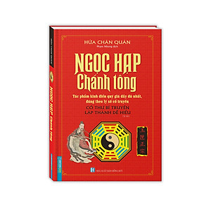 Ngọc Hạp Chánh Tông(Tác phẩm kinh điển quý giá đầy đủ nhất, đúng theo lý số cổ truyền) (bìa cứng) 