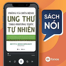 Sách nói: Phòng Và Chữa Bệnh Ung Thư Theo Phương Thức Tự Nhiên