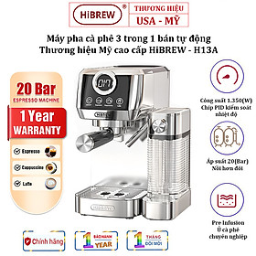 Máy pha cà phê Espresso bán tự động 3 trong 1 Thương hiệu HiBREW H13A Mỹ Với Công suất 1350W, Áp suất 20 bar - Bảo hành 12 tháng, Hàng Nhập Khẩu