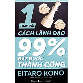 Thay Đổi 1% Cách Lãnh Đạo - 99% Đạt Được Thành Công