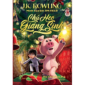 Hình ảnh Chú Heo Giáng Sinh (J.K.Rowling)