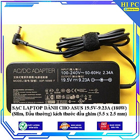 SẠC LAPTOP DÀNH CHO ASUS 19.5V-9.23A (180W) (Slim Đầu thường) kích thước đầu ghim (5.5 x 2.5 mm) - Kèm Dây nguồn - Hàng Nhập Khẩu