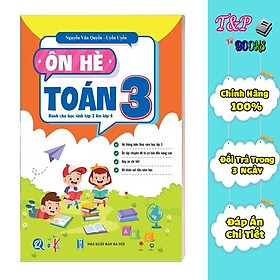 Ôn Tập Hè Toán 3 - Dành cho học sinh lớp 3 lên lớp 4 ( 1 cuốn)