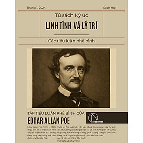 (Tủ sách ký ức Book Hunter) LINH TÍNH VÀ LÝ TRÍ: Các tiểu luận phê bình - Edgar Allan Poe