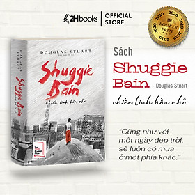 Sách - Shuggie Bain: Chiếc Linh Hồn Nhỏ - Truyện ngắn- Tiểu thuyết- 2H Books