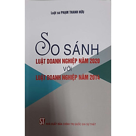 [Download Sách] So Sánh Luật Doanh Nghiệp Năm 2020 Với Luật Doanh Nghiệp Năm 2014