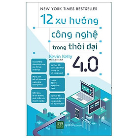12 Xu Hướng Công Nghệ Trong Thời Đại 4.0