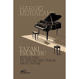 Tazaki Tsukuru Không Màu Và Những Năm Tháng Hành Hương -  Bản Quyền