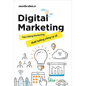 Digital Marketing- Trên Thông Marketing, Dưới Tường Công Cụ Số