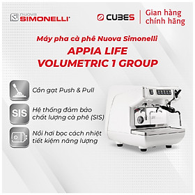 Máy pha cà phê Nuova Simonelli Appia Life Volumetric 1 group- Hàng nhập khẩu chính hãng từ Ý