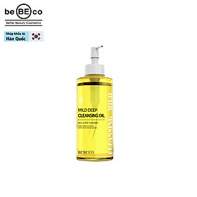 Dầu tẩy trang sạch sâu BEBECO Hàn Quốc MILD DEEP CLEANSING OIL 200ml