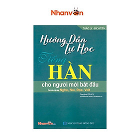 [Download Sách] Sách - Hướng Dẫn Tự Học Tiếng Hàn Cho Người Mới Bắt Đầu - Nhân Văn - 8935072954031