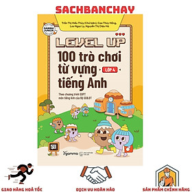 Level Up: 100 Trò Chơi Từ Vựng Tiếng Anh - Lớp 4