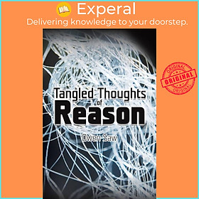 Sách - Tangled Thoughts of Reason by Owen Saw (UK edition, paperback)